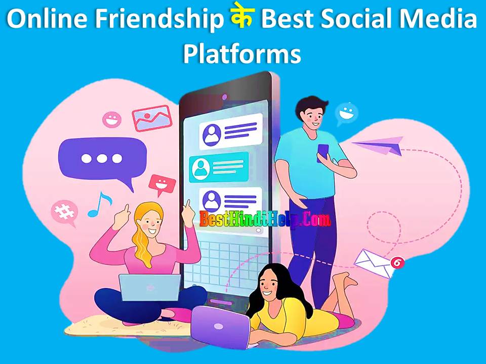 Online Friendship Popular Social Media Platforms In Hindi